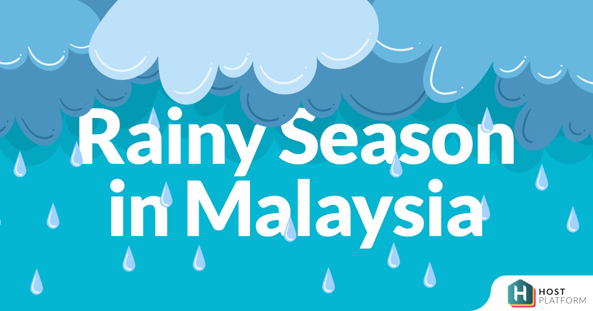 HostPlatform Blog Rainy Season in Malaysia